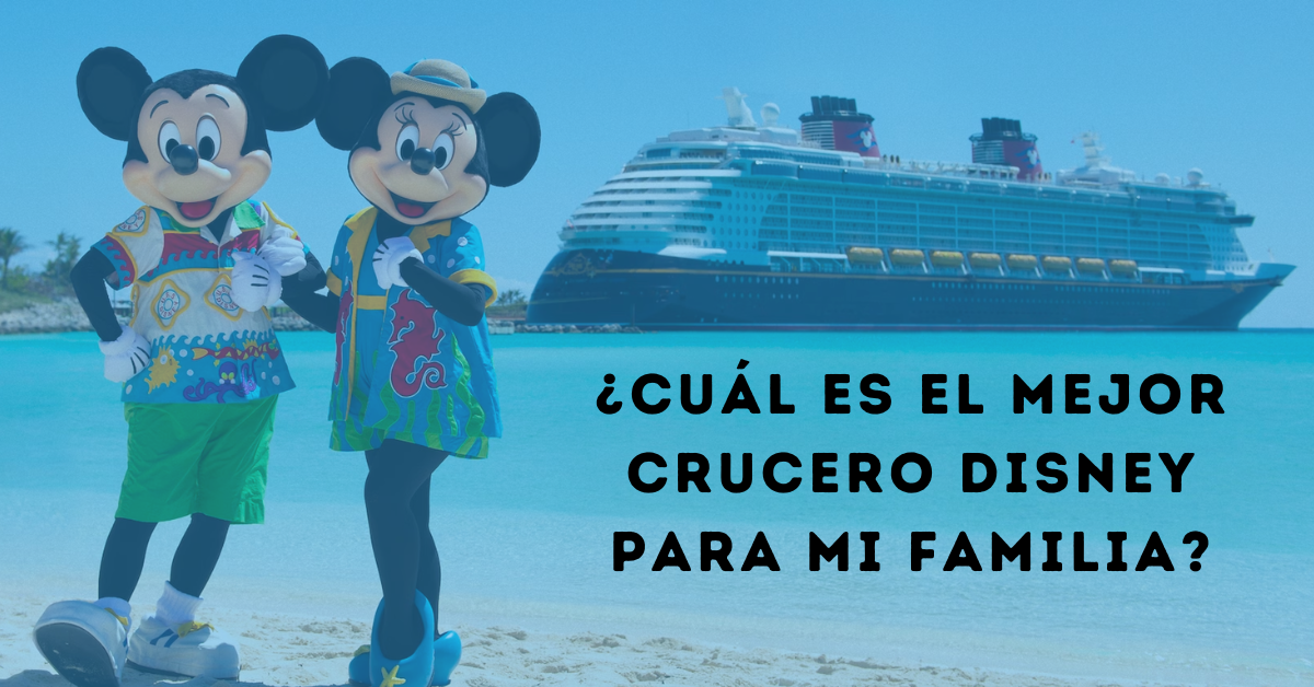 ¿Qué crucero de Disney es mejor para mi familia?